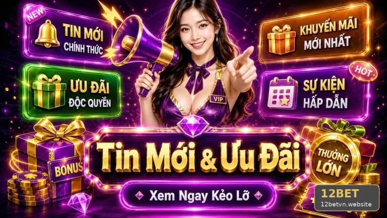 Đọc Dữ Liệu Khuyến Mãi 12BET Tại 12betvn.website: Nhận Diện Thông Báo Giả Mạo Qua Góc Kiểm Chứng Theo Tên Miền Và Kế Hoạch Có Trách Nhiệm
