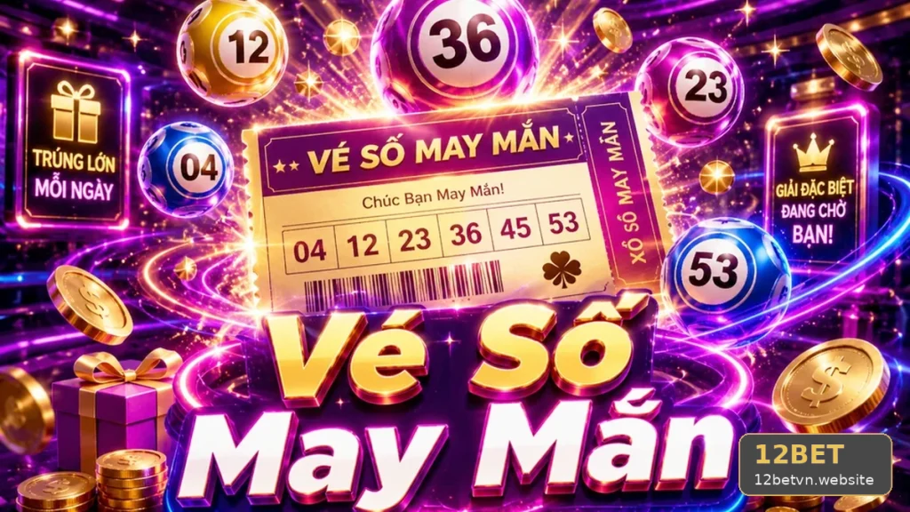 Xổ Số 12BET: Đọc Chi Tiết Giao Diện Vé Số, Kết Quả Và Cách Kiểm Tra Thông Tin Để Nhận Diện Thông Tin Giả Mạo – Góc Kiểm Chứng Theo Tên Miền 12betvn.website