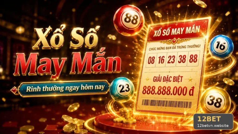 Xổ Số 12BET Tại 12betvn.website: Đối Chiếu Dữ Liệu Vé Số Và Kết Quả – Giải Thích Xác Suất Vì Sao Không Có Phương Pháp Bảo Đảm Trúng Qua Góc Kiểm Chứng Theo Tên Miền
