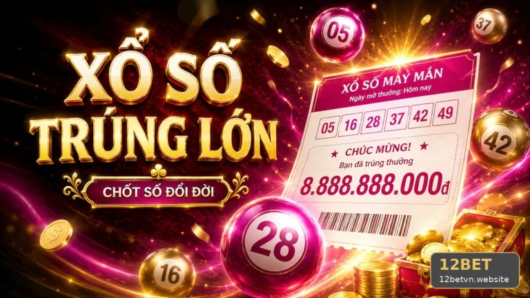 Xổ Số 12BET Tại 12betvn.website: Kiểm Tra Giao Diện Vé Số, Đọc Cấu Trúc Giải Thưởng Và Điều Kiện Nhận Thưởng Qua Trải Nghiệm Di Động – Góc Kiểm Chứng Theo Tên Miền
